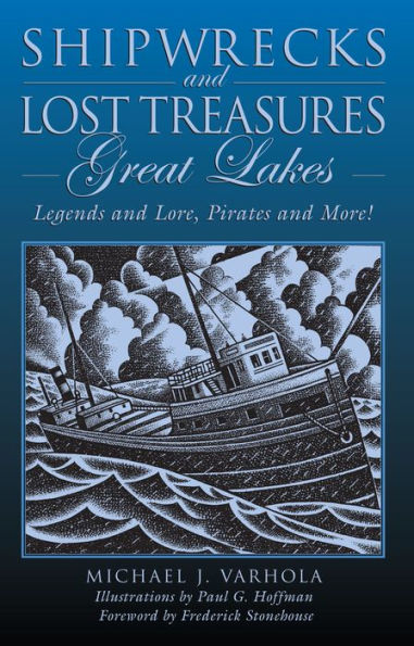 Shipwrecks And Lost Treasures: Great Lakes: Legends Lore, Pirates More!