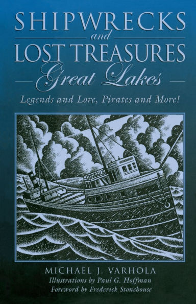 Shipwrecks And Lost Treasures: Great Lakes: Legends Lore, Pirates More!