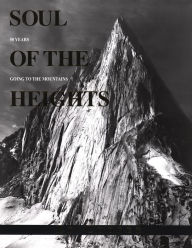 Title: Soul of the Heights: 50 Years Going To The Mountains, Author: Ed Cooper
