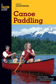 Title: Basic Illustrated Canoe Paddling, Author: Harry Roberts