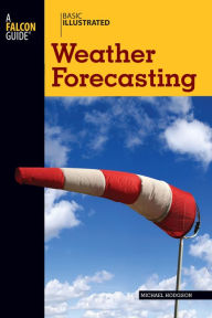 Title: Basic Illustrated Weather Forecasting, Author: Michael Hodgson