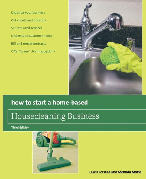 How to Start a Home-Based Housecleaning Business: * Organize Your Business * Get Clients And Referrals * Set Rates And Services * Understand Customer Needs * Bill And Renew Contracts * Offer "Green" Cleaning Options