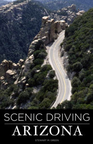 Title: Scenic Driving Arizona, Author: Stewart M. Green