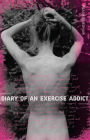 Diary of an Exercise Addict