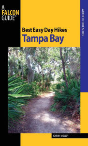 Title: Best Easy Day Hikes Tampa Bay, Author: Johnny Molloy