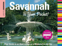 Alternative view 1 of Insiders' Guide®: Savannah in Your Pocket: Your Guide To An Hour, A Day, Or A Weekend In The City