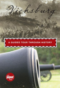 Title: Vicksburg: A Guided Tour Through History, Author: Mike Sigalas
