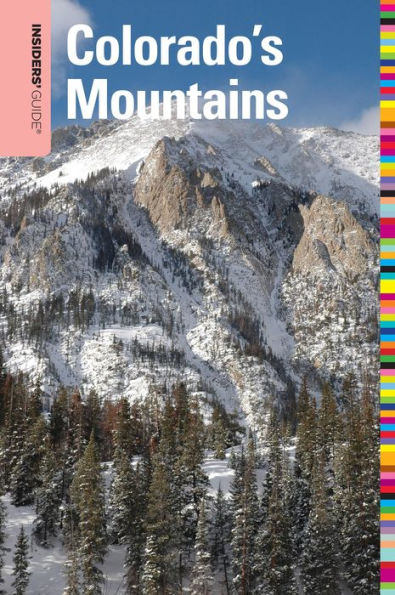 Insiders' Guide® to Colorado's Mountains