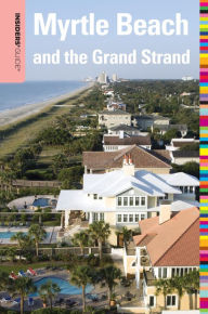 Title: Insiders' Guide to Myrtle Beach and the Grand Strand, 10th, Author: Janice Mcdonald