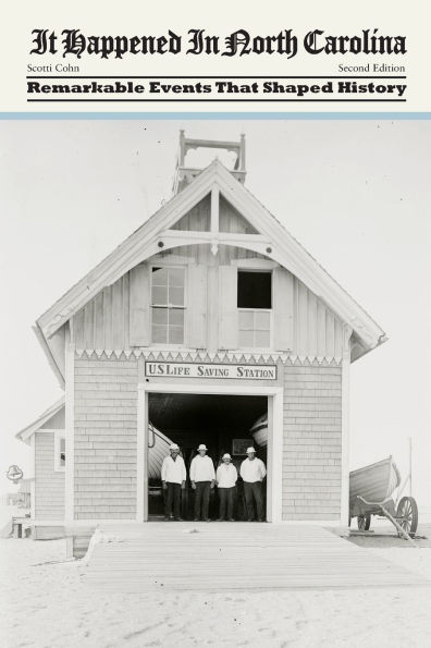 It Happened North Carolina: Remarkable Events That Shaped History