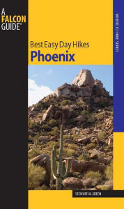 Title: Best Easy Day Hikes Phoenix, Author: Stewart M. Green