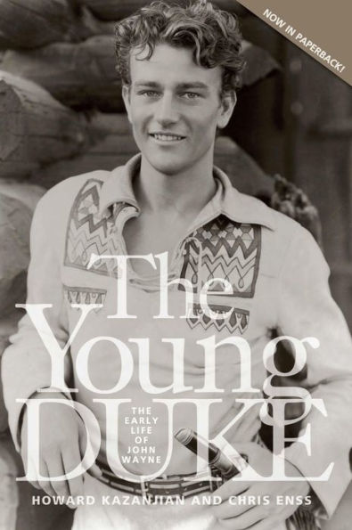 Young Duke: The Early Life of John Wayne