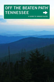 Title: Tennessee Off the Beaten Path, 9th: A Guide to Unique Places (Off the Beaten Path Series), Author: Jackie Sheckler Finch