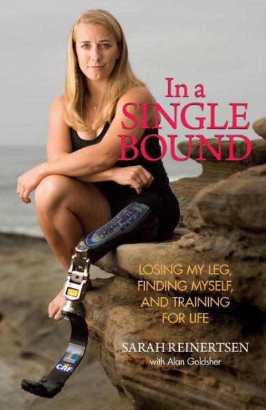 In a Single Bound: Losing My Leg, Finding Myself, and Training for Life