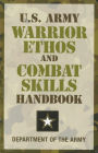 U.S. Army Warrior Ethos and Combat Skills Handbook