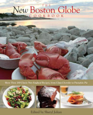 Title: New Boston Globe Cookbook: More than 200 Classic New England Recipes, From Clam Chowder to Pumpkin Pie, Author: The Boston Globe