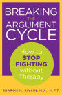 Breaking the Argument Cycle: How to Stop Fighting Without Therapy