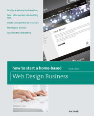 Title: How to Start a Home-Based Web Design Business, Author: Jim Smith