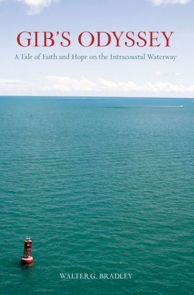 Gib's Odyssey: A Tale Of Faith And Hope On The Intracoastal Waterway