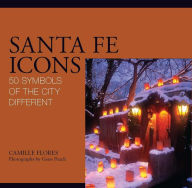 Title: Santa Fe Icons: 50 Symbols of the City Different, Author: Camille Flores