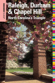 Title: Insiders' Guide® to Raleigh, Durham & Chapel Hill: North Carolina's Triangle, Author: Amber Nimocks