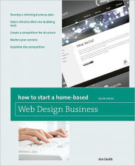 Title: How to Start A Home-Based Web Design Business, 4th, Author: Jim Smith