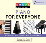 Title: Knack Piano for Everyone: A Step-by-Step Guide to Notes, Chords, and Playing Basics, Author: Margaret Ann Martin
