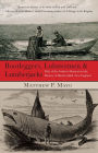 Bootleggers, Lobstermen & Lumberjacks: Fifty of the Grittiest Moments in the History of Hardscrabble New England