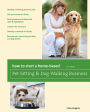 How to Start a Home-Based Pet-Sitting and Dog-Walking Business