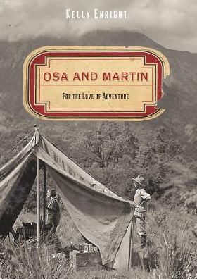 Osa and Martin: For the Love of Adventure