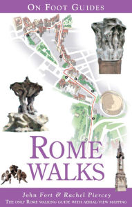 Title: Rome Walks, Author: John Fort