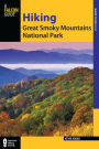 Hiking Great Smoky Mountains National Park: A Guide to the Park's Greatest Hiking Adventures