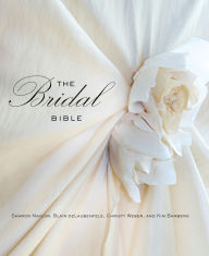Title: Bridal Bible: Inspiration For Planning Your Perfect Wedding, Author: Sharon Naylor