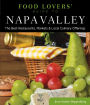 Food Lovers' Guide to® Napa Valley: The Best Restaurants, Markets & Local Culinary Offerings