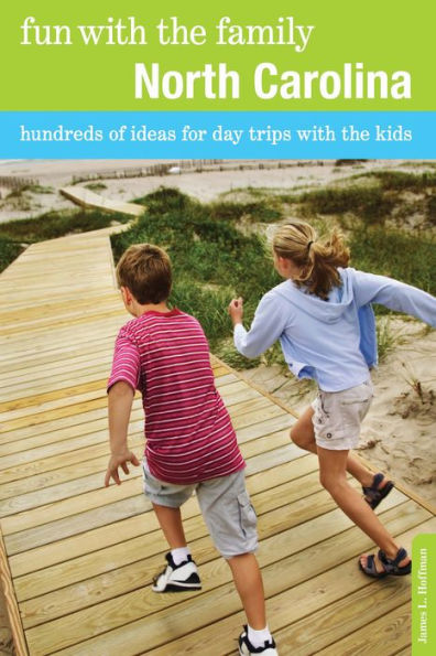 Fun With The Family North Carolina: Hundreds Of Ideas For Day Trips Kids