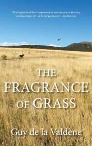 Title: Fragrance of Grass, Author: Guy de la Valdène