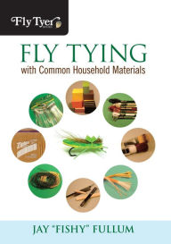 Title: Fly Tying with Common Household Materials, Author: Jay Fullum