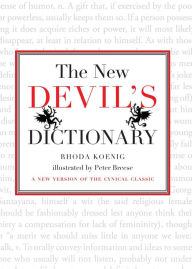 Title: New Devil's Dictionary: A New Version of the Cynical Classic, Author: Rhoda  Koenig