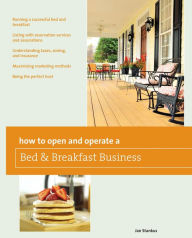 Title: How to Open and Operate a Bed & Breakfast, Author: Jan Stankus