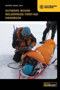 Title: Outward Bound Wilderness First-Aid Handbook, Author: Jeffrey Isaac