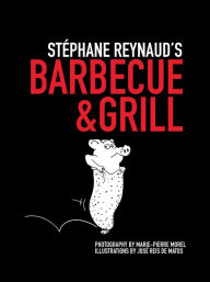 Title: Stephane Reynaud's Barbecue & Grill, Author: Stephane Reynaud