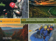 Title: 2013 Jamboree Adventure Guide: The Summit Bechtel Reserve, West Virginia, Author: Boy Scouts of America