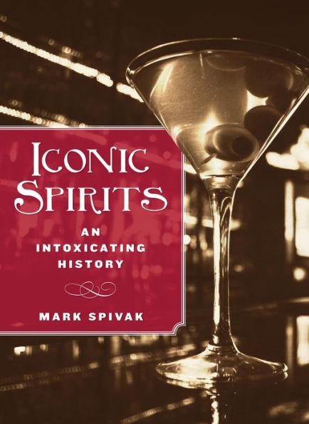 Iconic Spirits: An Intoxicating History