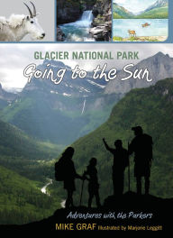 Title: Glacier National Park: Going to the Sun, Author: Mike Graf
