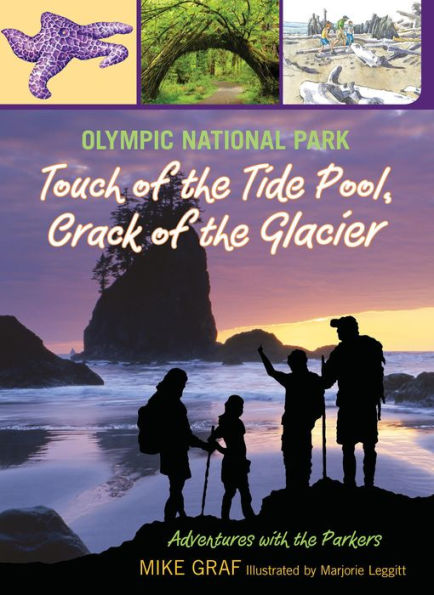 Olympic National Park: Touch of the Tide Pool, Crack Glacier