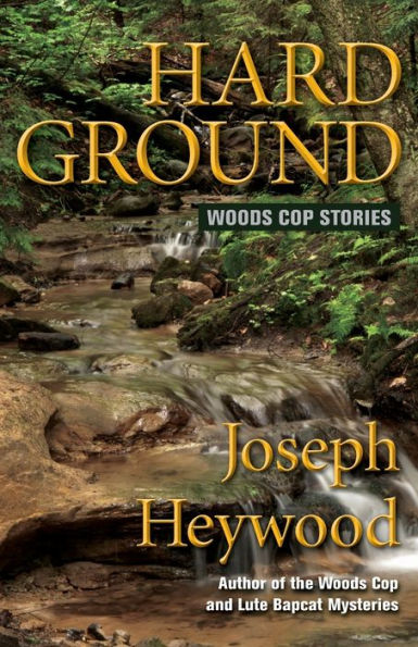 Hard Ground: Woods Cop Stories