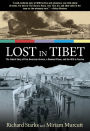 Lost in Tibet: The Untold Story Of Five American Airmen, A Doomed Plane, And The Will To Survive