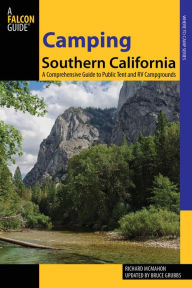 Title: Camping Southern California: A Comprehensive Guide To Public Tent And Rv Campgrounds, Author: Richard McMahon