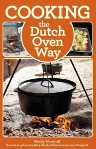 Title: Cooking the Dutch Oven Way, Author: Woody Woodruff