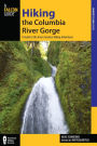 Hiking the Columbia River Gorge: A Guide to the Area's Greatest Hiking Adventures